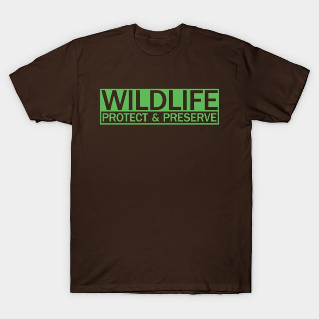 Wildlife Nature Protect and Preserve T-Shirt by ElusiveIntro